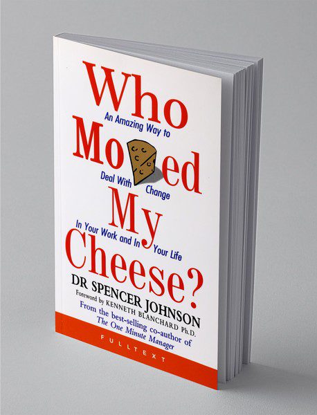 Who Moved My Cheese?