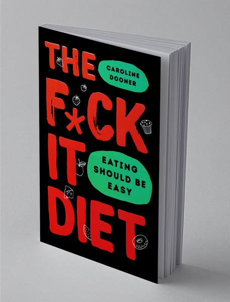 The Fuck It Diet