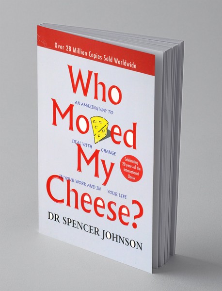 Who Moved My Cheese?