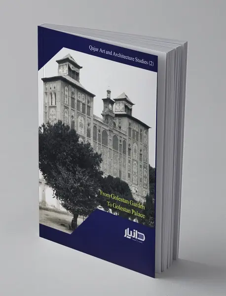 از باغ گلستان تا کاخ گلستان