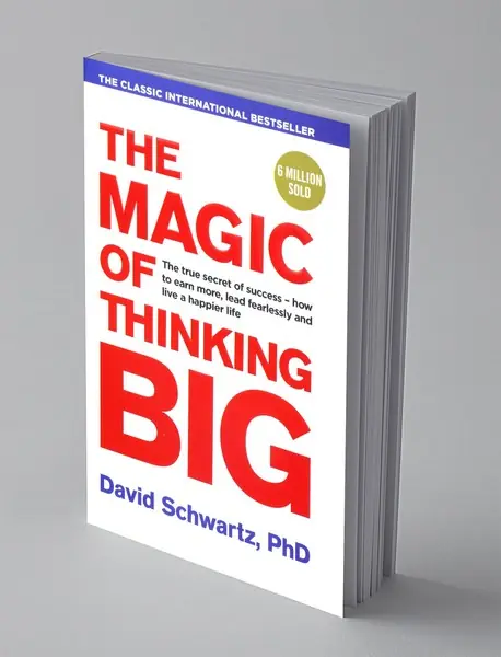 The Magic of Thinking Big