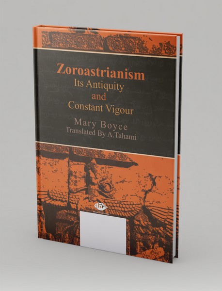 آیین زرتشت کهن روزگار و قدرت ماندگارش