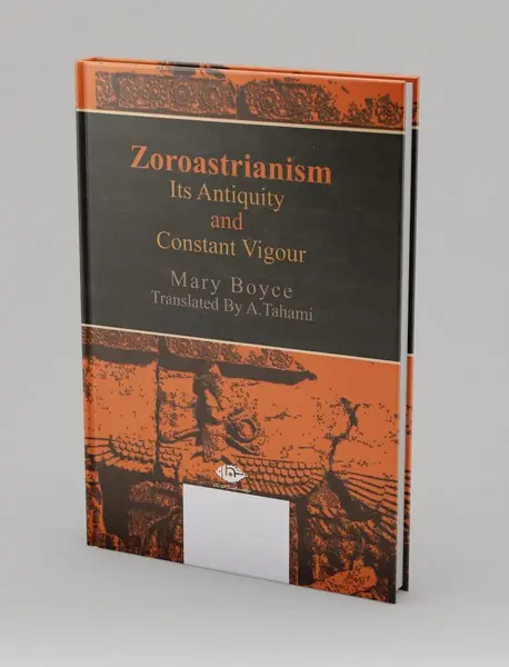 آیین زرتشت کهن روزگار و قدرت ماندگارش