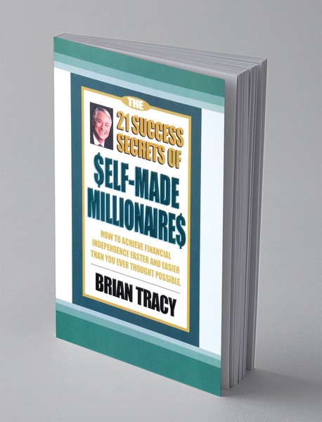 The 21 Success Secrets Of Self Made Millionaires