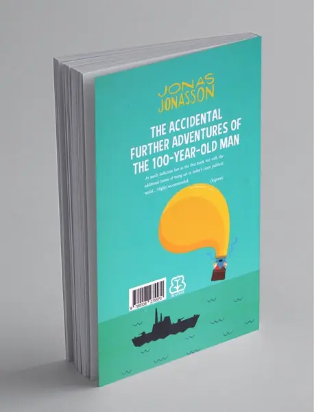 THE ACCIDENTAL FURTHER ADVENTURES OF THE 100-YEAR-OLD MAN