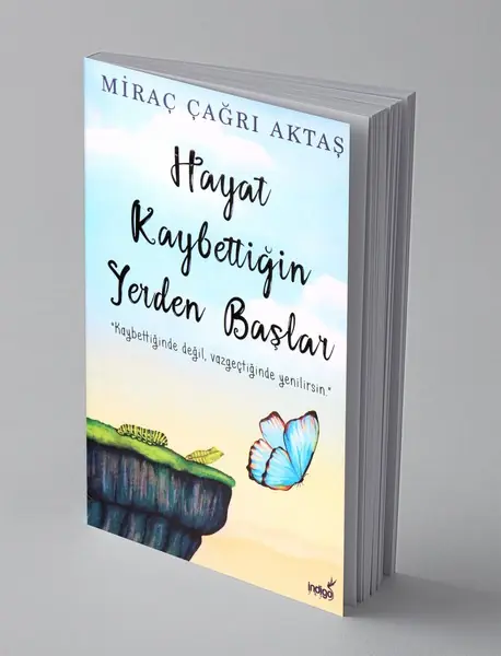 Hayat Kaybettigin Yerden Baslar