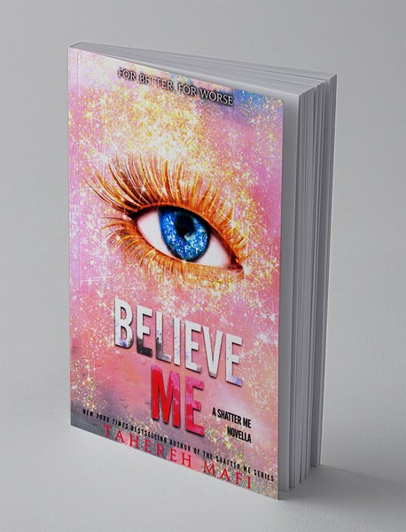 Shatter Me 6.5 : Believe Me