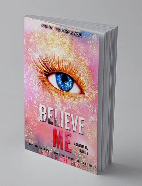 Shatter Me 6.5 : Believe Me