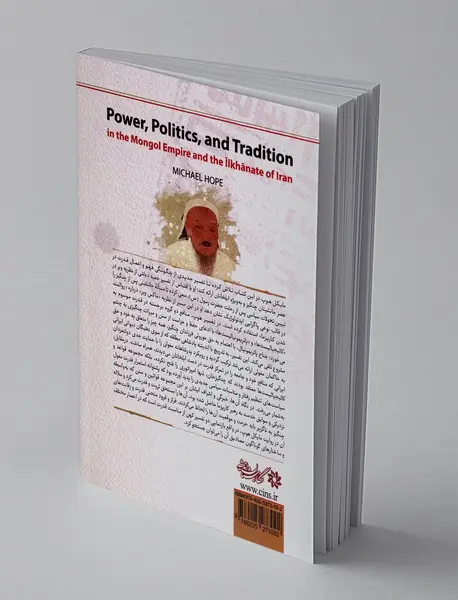 قدرت، سیاست و سنت در امپراتوری مغول و ایلخانان