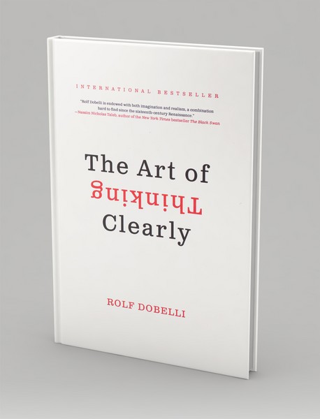 The Art of Thinking Clearly