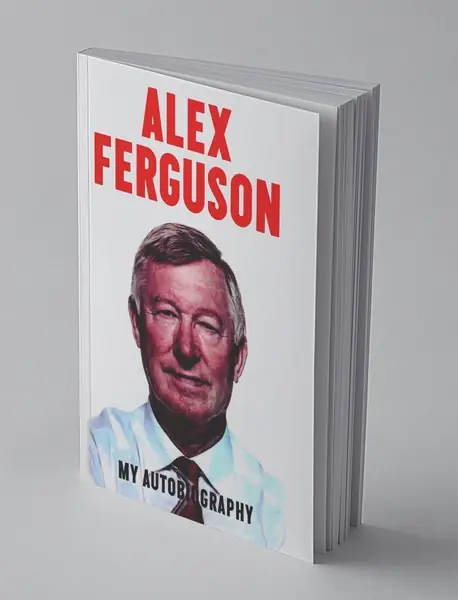 Alex Ferguson - My Autobiography