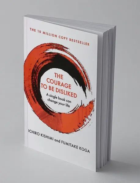 The courage to be disliked